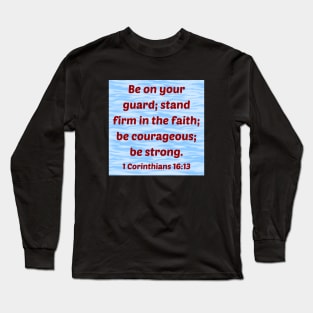 Bible Verse 1 Corinthians 16:13 | Christian Long Sleeve T-Shirt